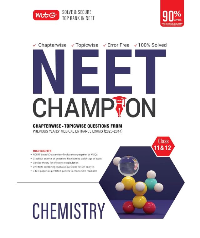 MTG NEET Champion Chemistry Book For 2024 Exam | NCERT Based Chapterwise Topicwise Questions Papers From Last 10 Previous Years Medical Entrance Exams
